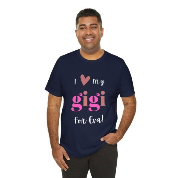 Love My Gigi For Eva Tshirt For Granma, MomMom, YaYa, Grand Mothers and Mimi's - Image 109