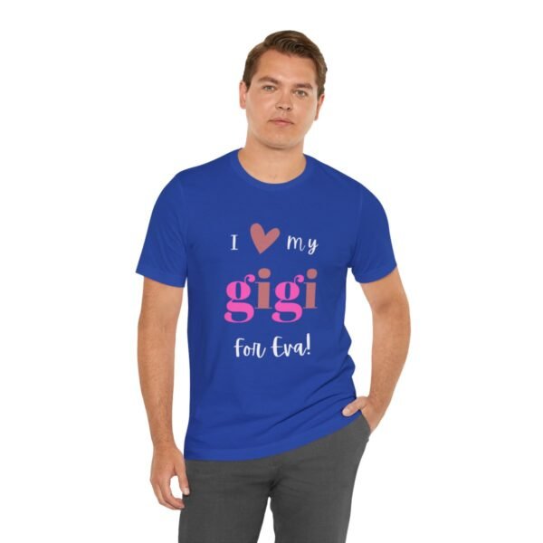 Love My Gigi For Eva Tshirt For Granma, MomMom, YaYa, Grand Mothers and Mimi's - Image 83