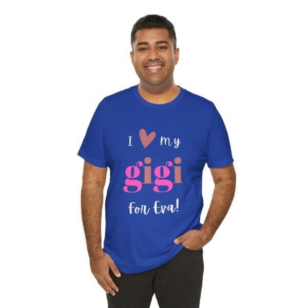 Love My Gigi For Eva Tshirt For Granma, MomMom, YaYa, Grand Mothers and Mimi's - Image 85