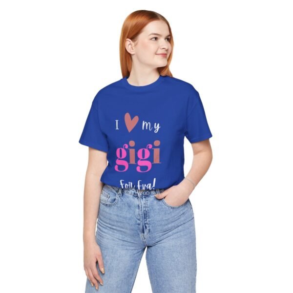 Love My Gigi For Eva Tshirt For Granma, MomMom, YaYa, Grand Mothers and Mimi's - Image 87