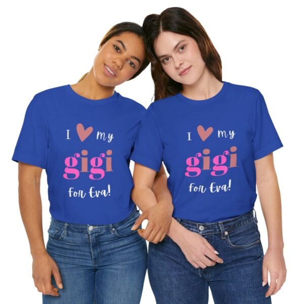 Love My Gigi For Eva Tshirt For Granma, MomMom, YaYa, Grand Mothers and Mimi's - Image 94