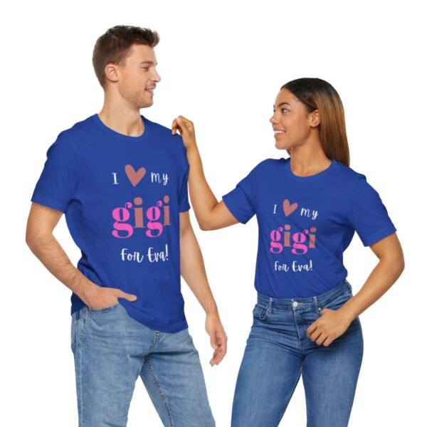 Love My Gigi For Eva Tshirt For Granma, MomMom, YaYa, Grand Mothers and Mimi's - Image 73