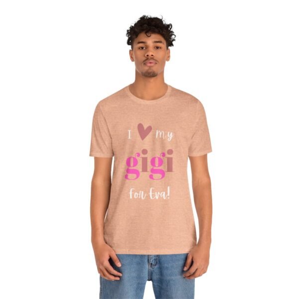 Love My Gigi For Eva Tshirt For Granma, MomMom, YaYa, Grand Mothers and Mimi's - Image 57