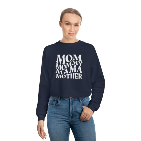 Mom Mommy Mama Mother Women's Cropped Fleece Pullover - Image 7