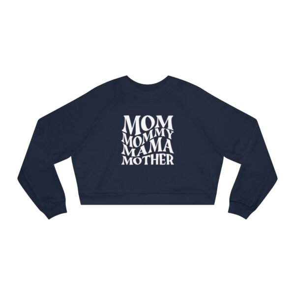 Mom Mommy Mama Mother Women's Cropped Fleece Pullover - Image 5