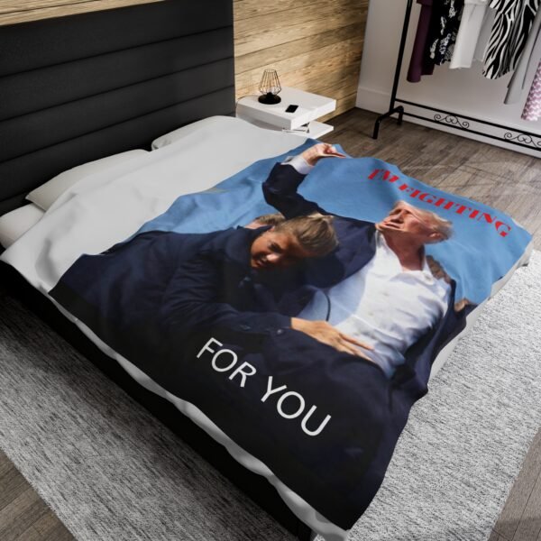 President Trump I'm Fighting For You Velveteen Plush Blanket - Image 20