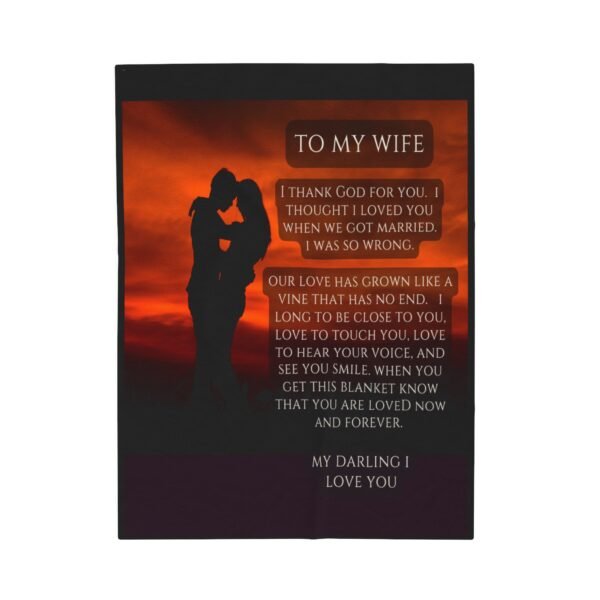 To My Wife I Thought I Loved You When We Got Married. I Love You More Now Velveteen Plush Blanket.
