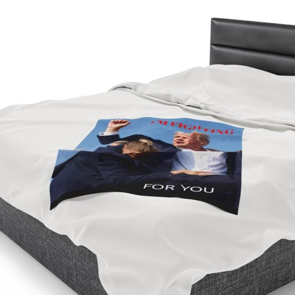 President Trump I'm Fighting For You Velveteen Plush Blanket - Image 7