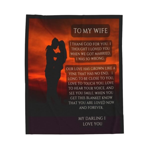 To My Wife I Thought I Loved You When We Got Married. I Love You More Now Velveteen Plush Blanket. - Image 9