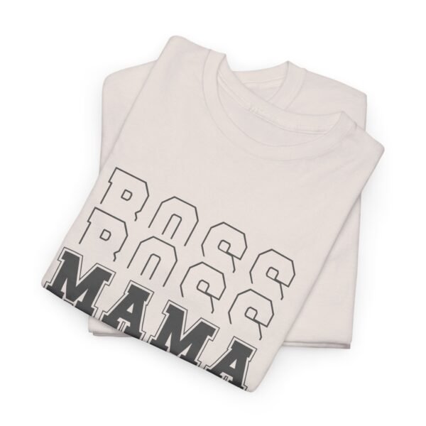 Boss Mama Heavy Cotton Tee - Image 113