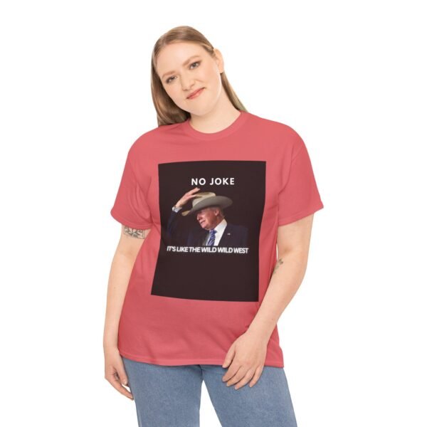 No Joke It's The Wild Wild West Print Crew Neck Short Sleeve T-shirt, Cotton Tee - Image 7