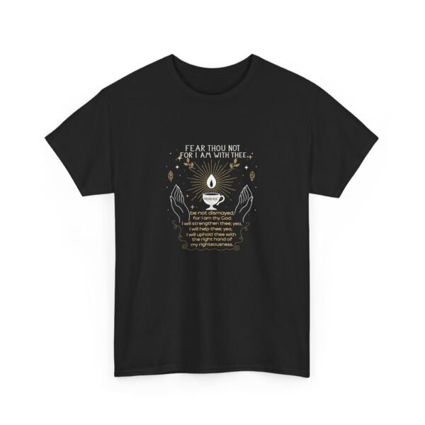 Fear Not For I Am With You Isaiah 41:10 Christian Tshirt - Image 3