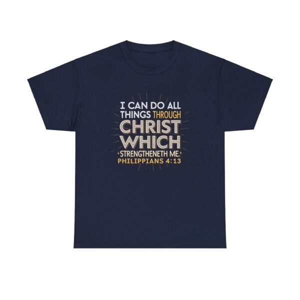 I Can Do All Things Through Christ Who 'Gives Me Strength Philippians 4:13 Christian Tshirt - Image 9