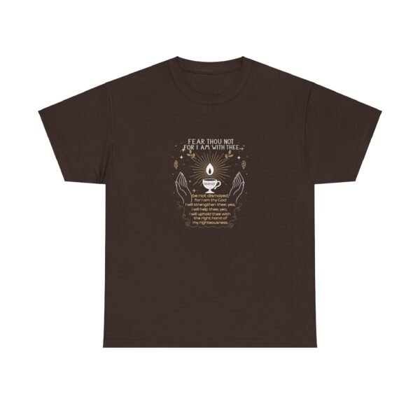 Fear Not For I Am With You Isaiah 41:10 Christian Tshirt - Image 5