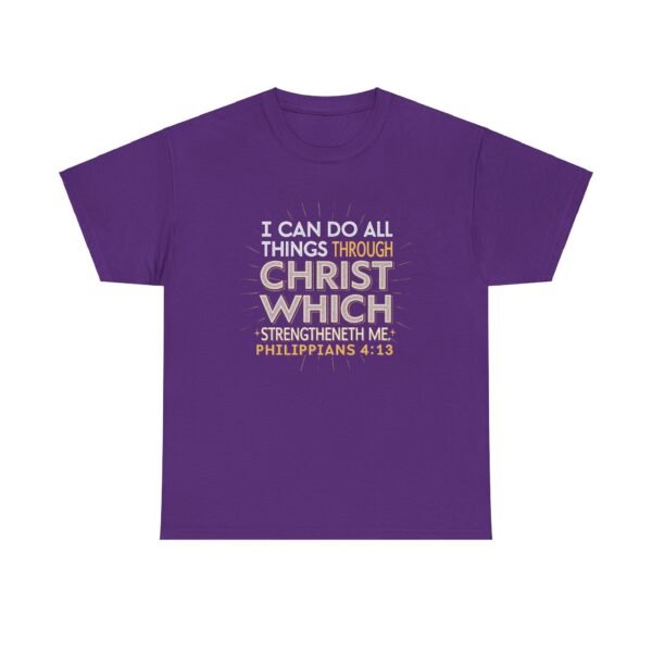 I Can Do All Things Through Christ Who 'Gives Me Strength Philippians 4:13 Christian Tshirt - Image 13