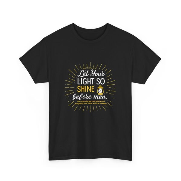 Mathew 5:16 Let Your Light Shine Before Men Christian T-shirt - Image 3