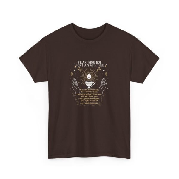 Fear Not For I Am With You Isaiah 41:10 Christian Tshirt - Image 7