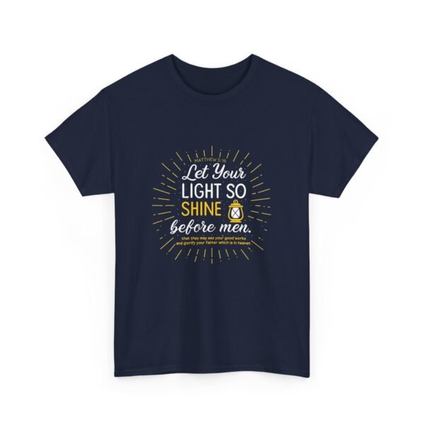 Mathew 5:16 Let Your Light Shine Before Men Christian T-shirt - Image 15