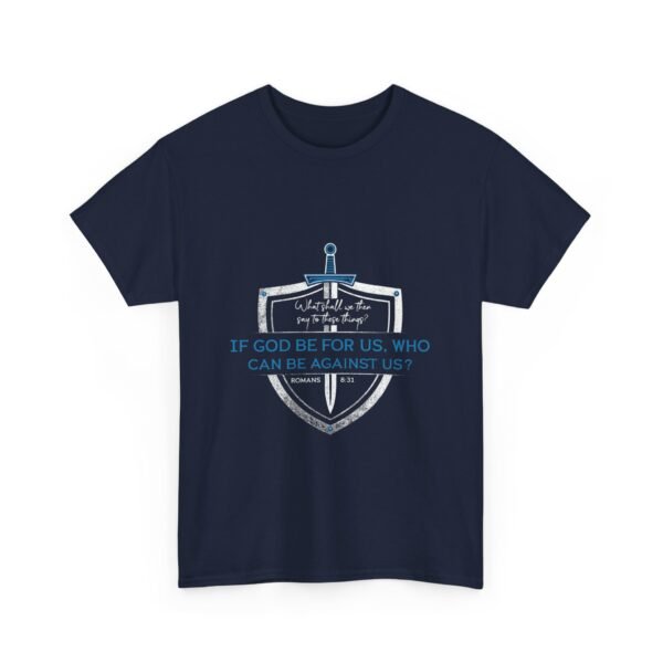 If God Before Us Who Can Be Against Us  Romans 8:31 Christian Tshirt - Image 11
