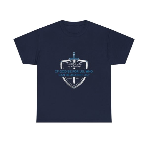 If God Before Us Who Can Be Against Us  Romans 8:31 Christian Tshirt - Image 9