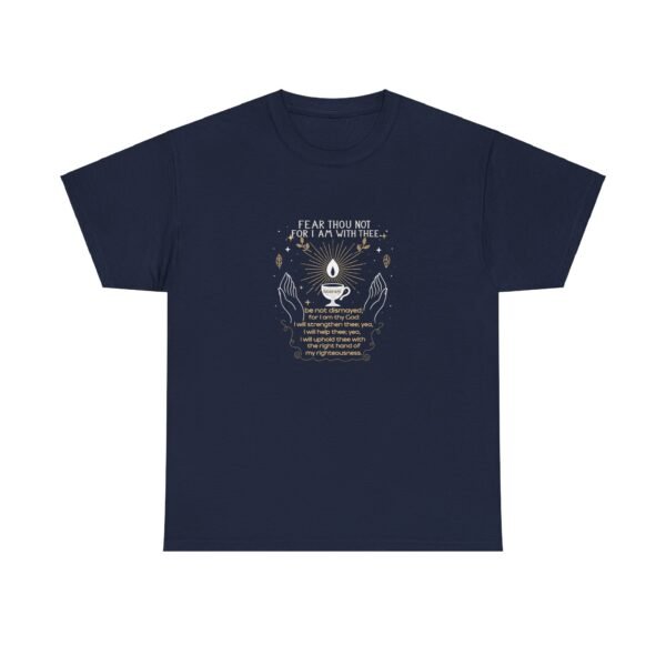 Fear Not For I Am With You Isaiah 41:10 Christian Tshirt - Image 9