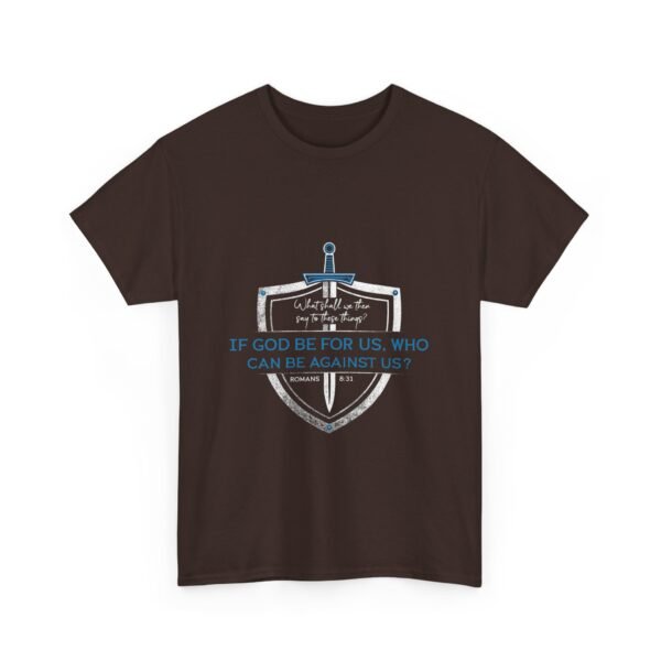 If God Before Us Who Can Be Against Us  Romans 8:31 Christian Tshirt - Image 7