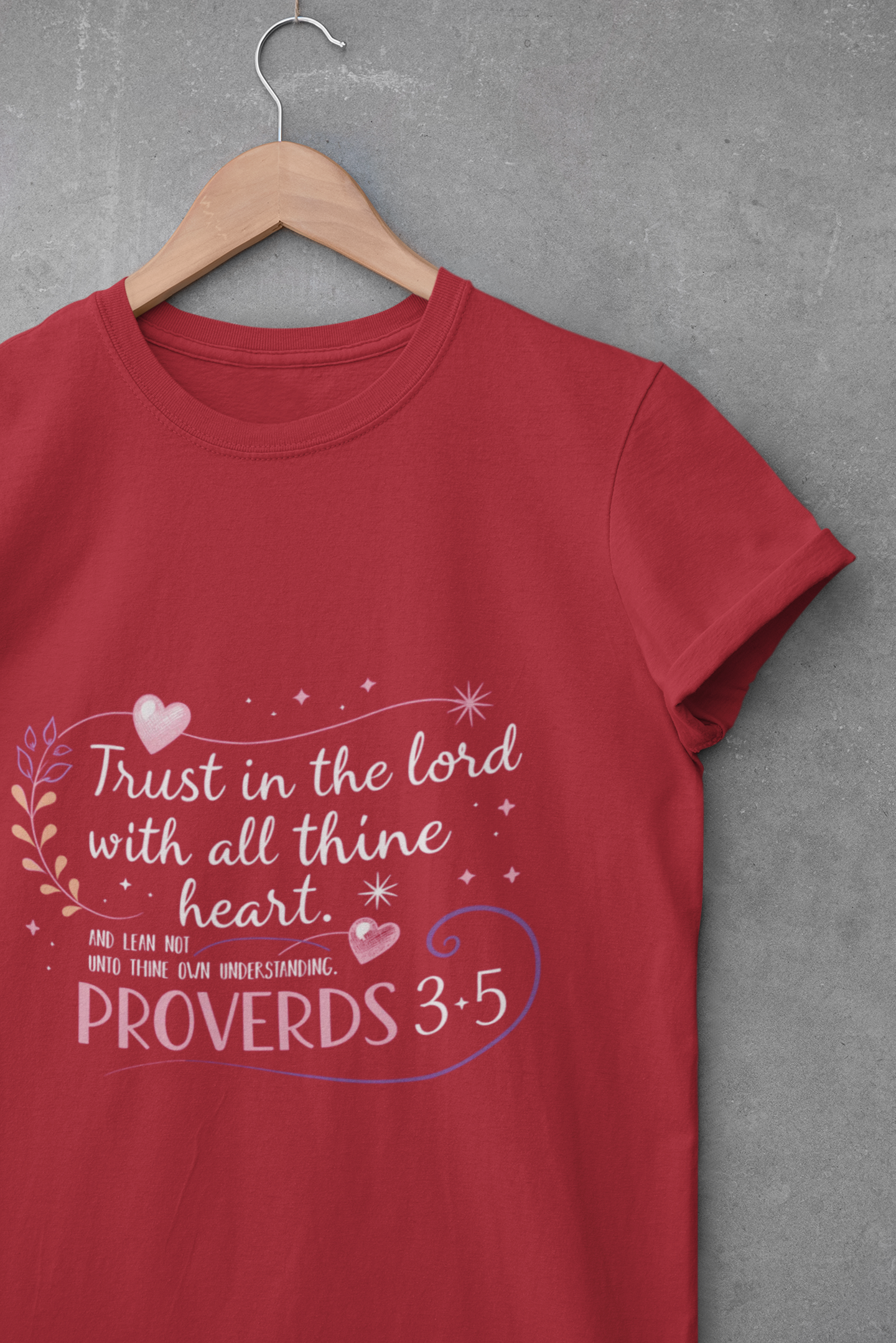 Trust in the Lord With All Thy Heart Proverbs 3:5-6 Christian Tshirt - Image 14