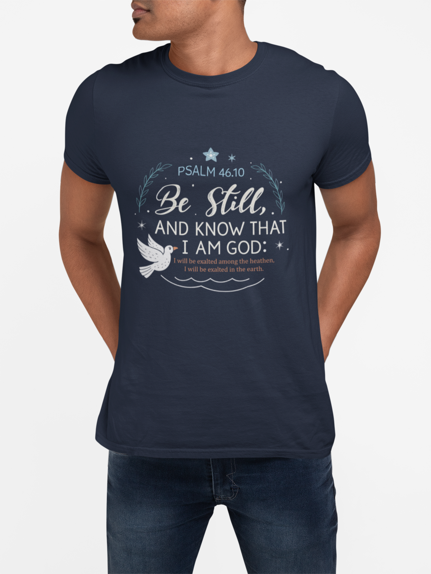Be Still and Know I Am God Psalm 46:10 T-shirt - Image 6